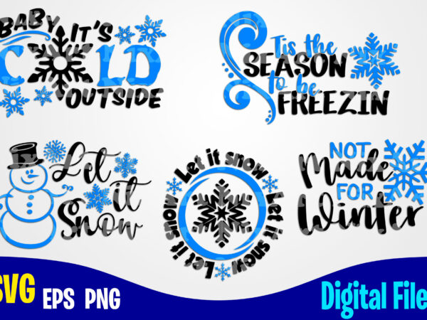 5 winter and christmas designs, funny winter christmas designs svg eps, png files for cutting machines and print t shirt designs for sale t-shirt design png