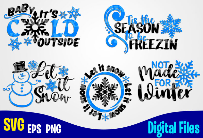 5 Winter and Christmas designs, Funny Winter Christmas designs svg eps, png files for cutting machines and print t shirt designs for sale t-shirt design png