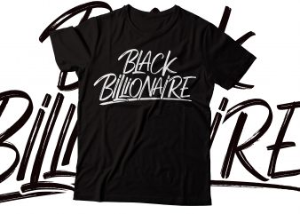 blackbillionaire african american tshirt design | black woman/men tshirt design
