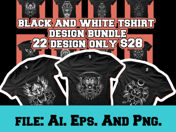 Black and white tshirt design bundle Black and white tshirt design bundle