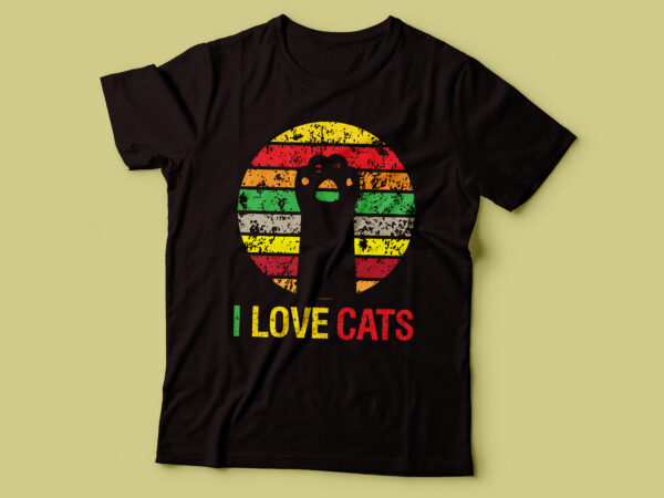 I love cat funny t-shirt design | e tshirt design cat lover |ai file,png file,svg file