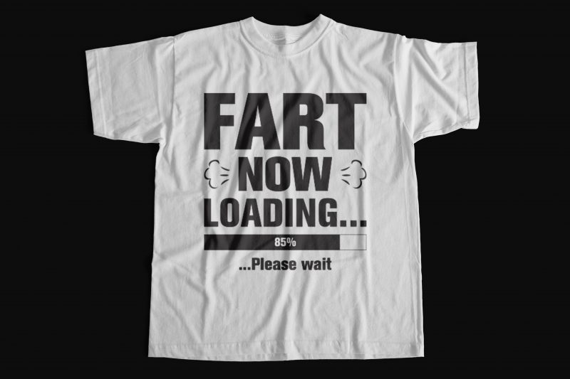 Fart loading Funny T shirt design for sale – T shirt design for dad – dad bod