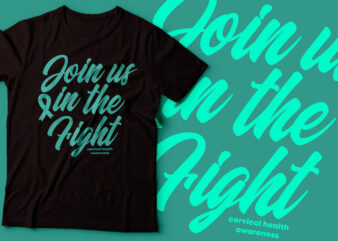 join us in the fight cervical cancer awareness tshirt design