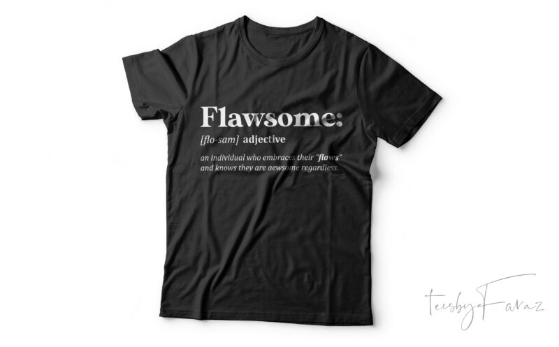 Flawsome | Definition t shirt design for sale
