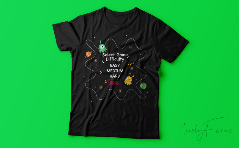 Select game difficulty 2020 | Game lover t shirt design for sale