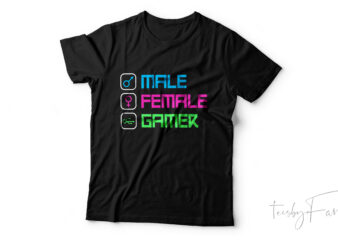 Gamer | Male | Female | Gamer t shirt design cool and new trending design for sale