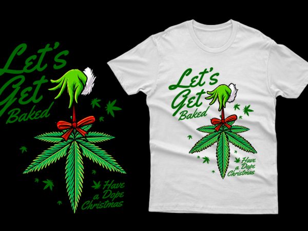 Let’s get baked cannabis marijuana weed parody 100% vector