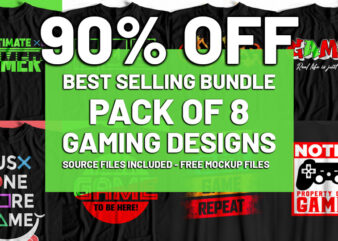 Best Selling Gaming BUNDLE – Pack of 8 – Gaming Designs – FREE Mockup Files