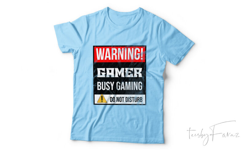 WARNING | Gamer busy gaming | Do not disturb