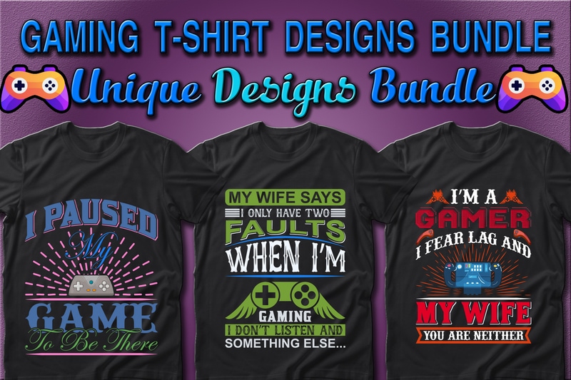 Best Selling 100 Gaming & Gamer T-shirt Designs Bundle – 98% Off