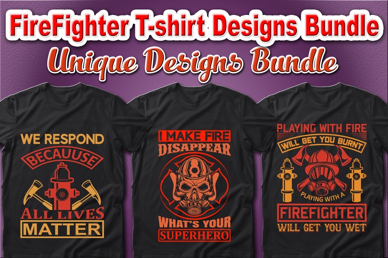 100 Best Selling Firefighter and Fire Department T-shirt Designs Bundle – 98% Off