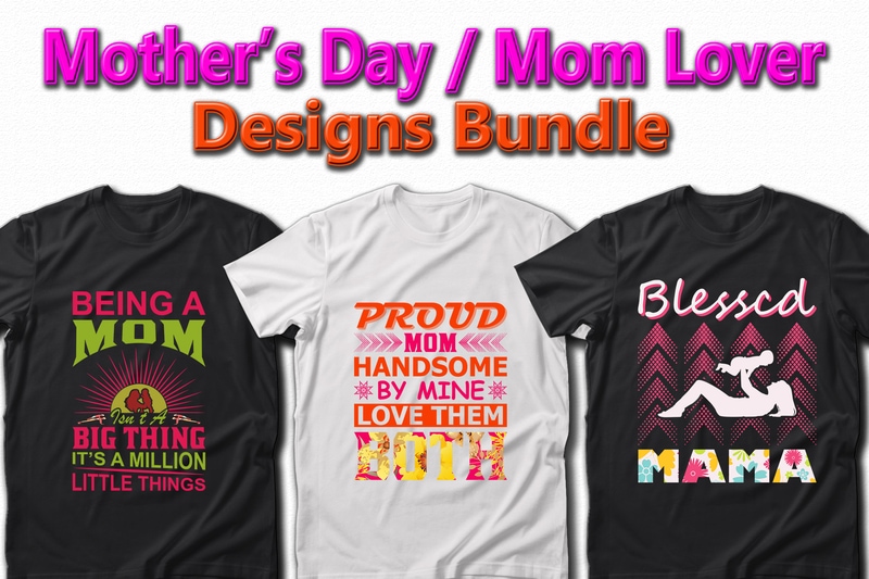 Funny Mom, Mother’s day, Crazy Mom, Cool Mom T-shirt Designs Bundle