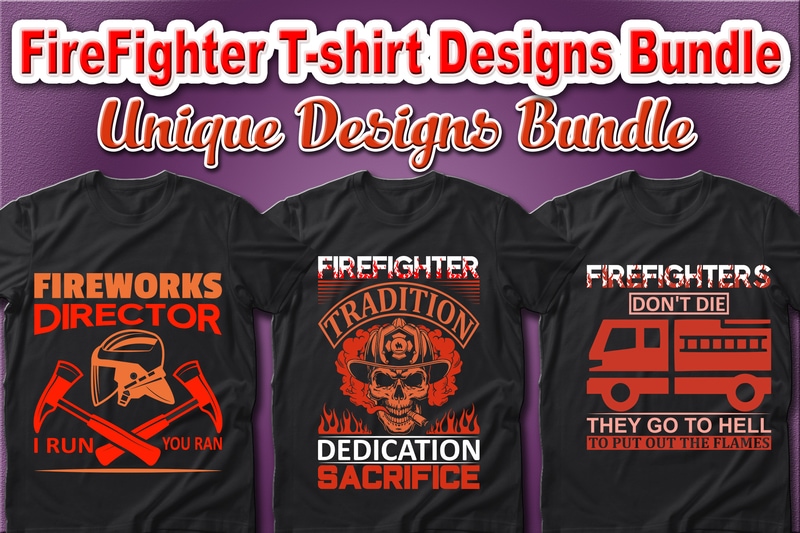 100 Best Selling Firefighter and Fire Department T-shirt Designs Bundle – 98% Off