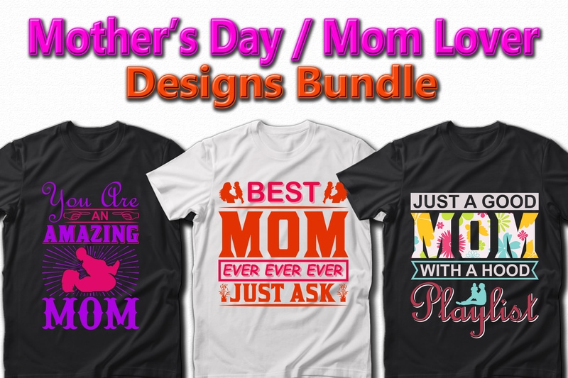 Funny Mom, Mother’s day, Crazy Mom, Cool Mom T-shirt Designs Bundle