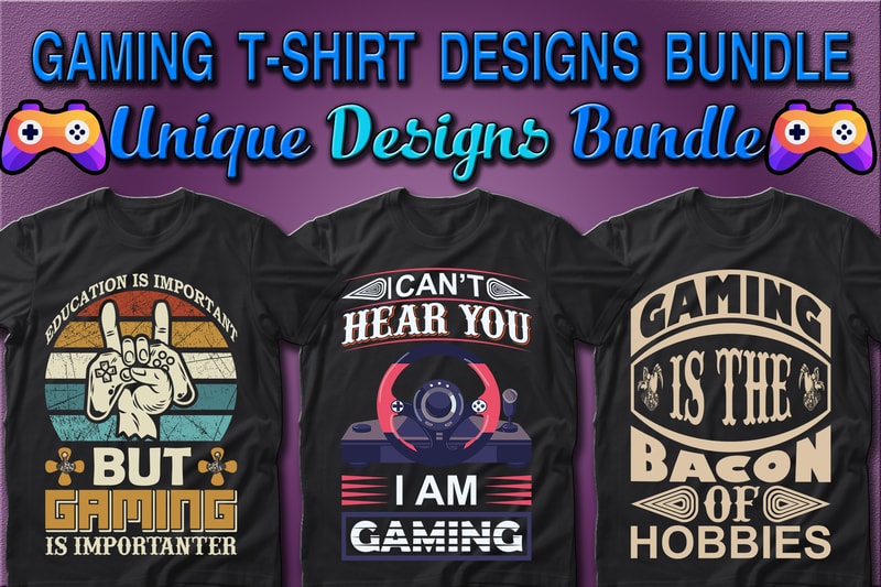 Best Selling 100 Gaming & Gamer T-shirt Designs Bundle – 98% Off