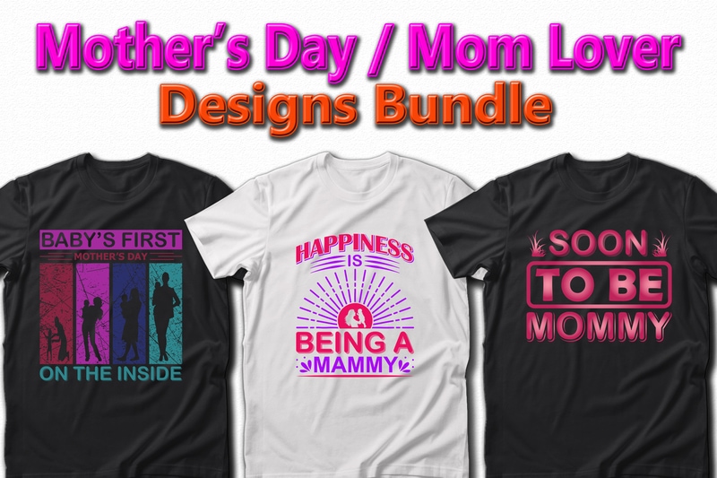 Funny Mom, Mother’s day, Crazy Mom, Cool Mom T-shirt Designs Bundle