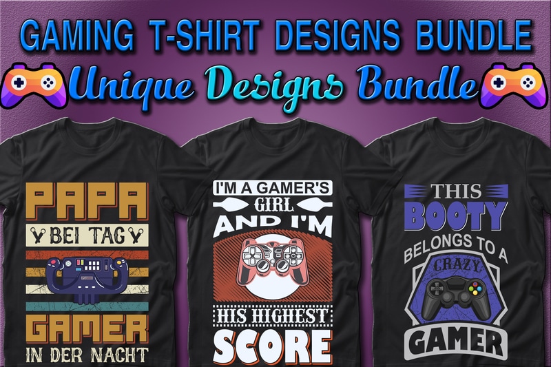 Best Selling 100 Gaming & Gamer T-shirt Designs Bundle – 98% Off