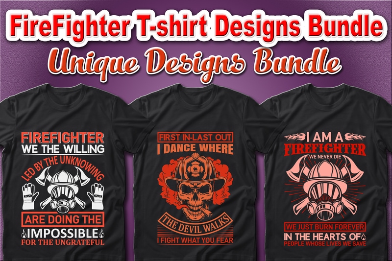 100 Best Selling Firefighter and Fire Department T-shirt Designs Bundle – 98% Off