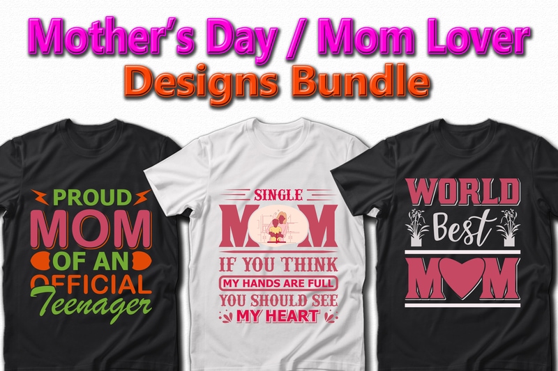 Funny Mom, Mother’s day, Crazy Mom, Cool Mom T-shirt Designs Bundle