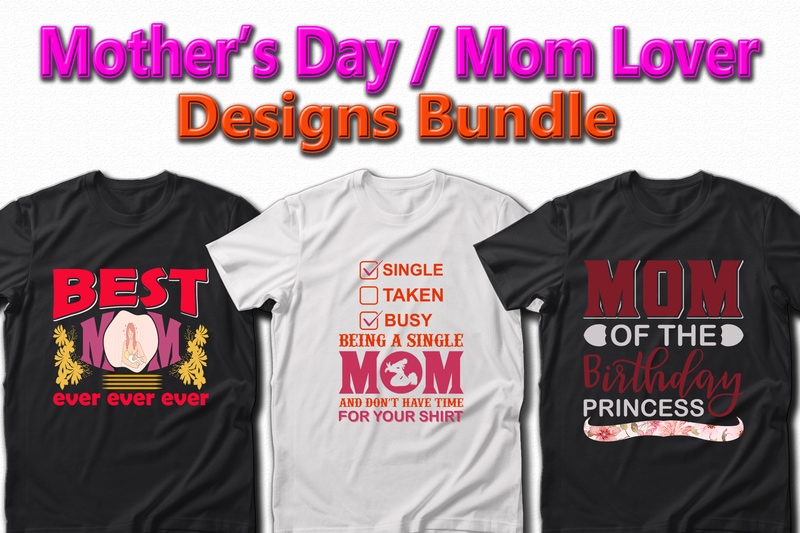 Funny Mom, Mother’s day, Crazy Mom, Cool Mom T-shirt Designs Bundle