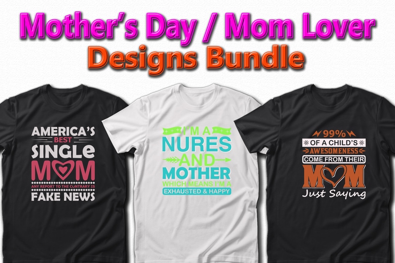 Funny Mom, Mother’s day, Crazy Mom, Cool Mom T-shirt Designs Bundle