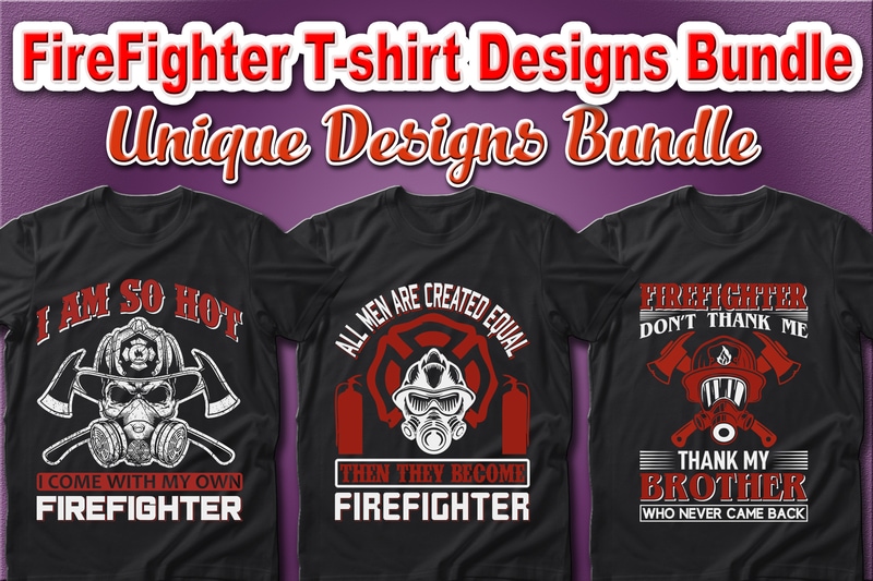 100 Best Selling Firefighter and Fire Department T-shirt Designs Bundle – 98% Off