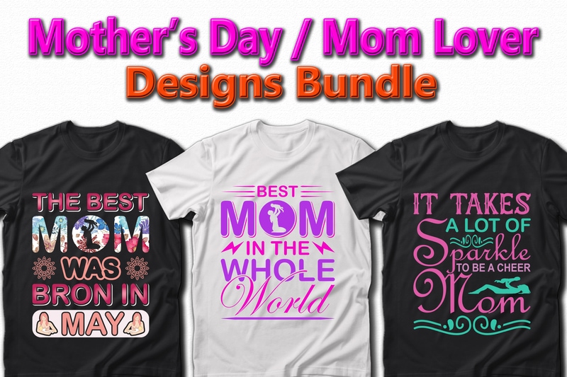 Funny Mom, Mother’s day, Crazy Mom, Cool Mom T-shirt Designs Bundle