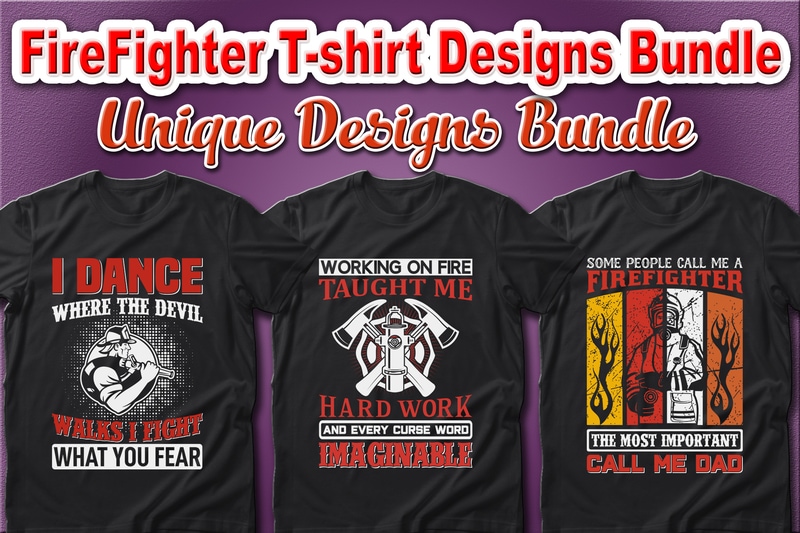 100 Best Selling Firefighter and Fire Department T-shirt Designs Bundle – 98% Off