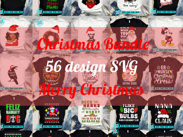 Christmas bundle svg, santa claus svg, merry christmas svg, cat svg, black girl svg, skin color svg, cricut digital download t shirt vector file