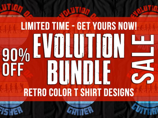Evolution design bundle – retro t shirt design – limited time discount offer – funny t-shirt design