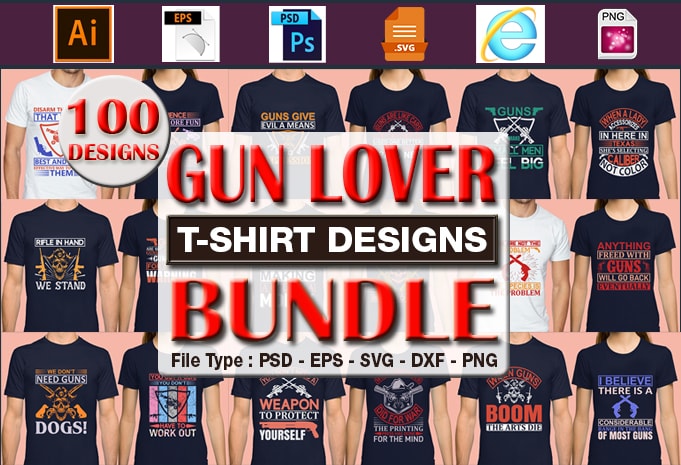 Best Selling 100 Gun Lover T-shirt Designs Bundle – 98 % Off