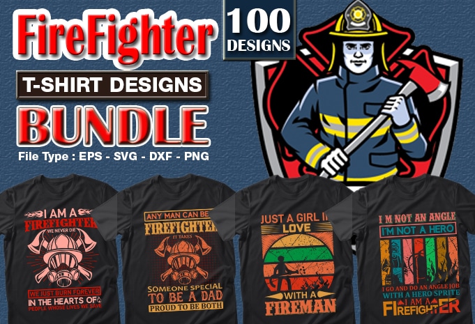 100 Best Selling Firefighter and Fire Department T-shirt Designs Bundle – 98% Off