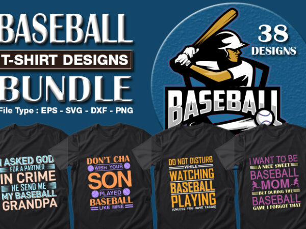 Best selling 38 baseball sport t-shirt designs bundle