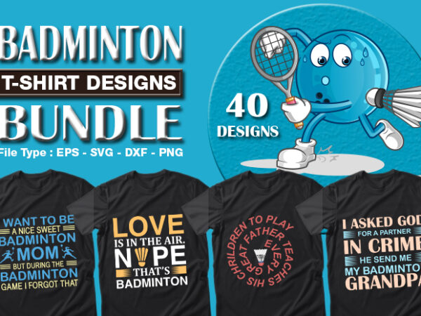 Best selling 40 badminton sport t-shirt designs bundle