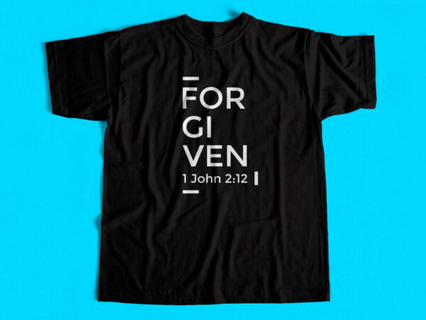 Forgiven – bible christianity design – john 2:12 – t-shirt design for sale