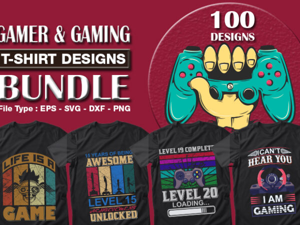 Best selling 100 gaming & gamer t-shirt designs bundle – 98% off