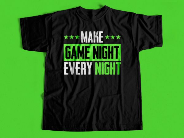 Make every night game night – dope t shirt design for gamers