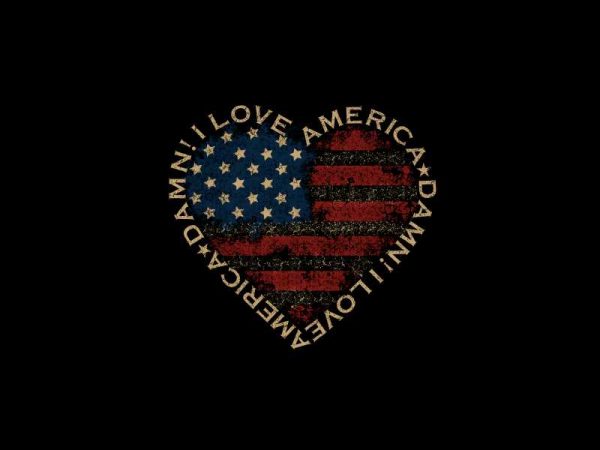 Damn! i love america t shirt design, i love america design, we love america, american t shirt design for sale Damn! i love america t shirt design, i love america design, we love america, american t shirt design for sale
