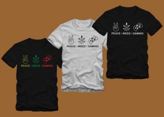 Peace – Weed – Gaming, Cannabis t shirt design, Gamer T shirt design, Canabis t shirt, Gaming t shirt, smoker t shirt, stoner t-shirt design for sale