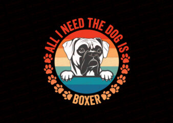 All I need the dog is Boxer Shepherd T-Shirt Design