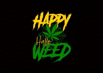Happy hallo weed T-Shirt Design
