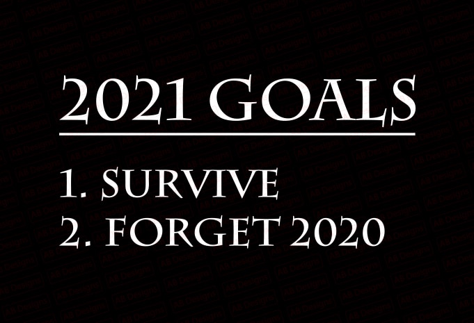 2021 goals T-Shirt Design