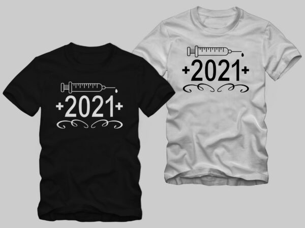 2021 – vaccine t-shirt design, 2021 vaccine in covid-19 pandemic self isolated period vector illustration for t shirt design commercial use 2021 – vaccine t-shirt design, 2021 vaccine in covid-19 pandemic self isolated period vector illustration for t shirt design commercial use