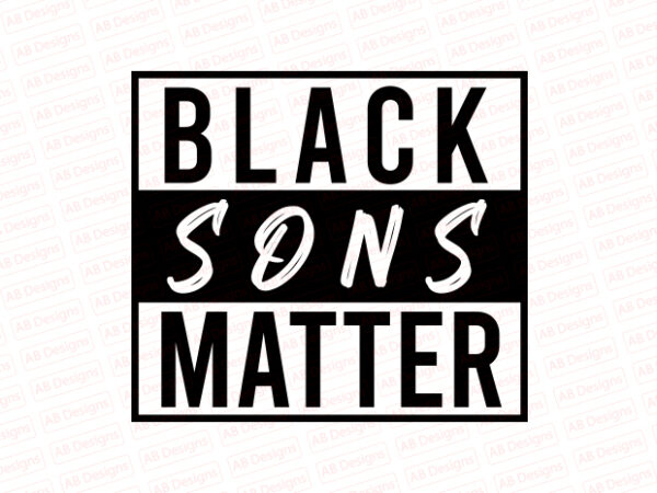 Black sons matter t-shirt design