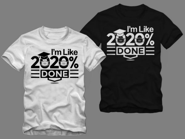 I’m like 2020% done t shirt design, i’m like 2020 done t shirt, new year t shirt, 2020 t shirt, 2021 t shirt, christmas design sale