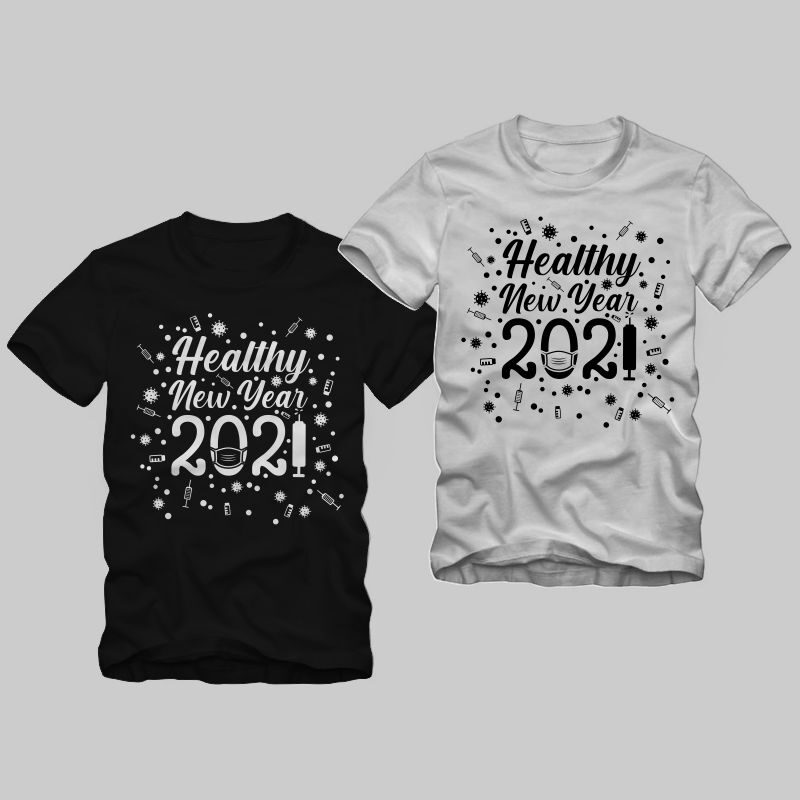 Healthy new year 2021 t shirt design, Funny new year in covid-19 pandemic, 2020 t shirt, 2021 t shirt, funny 2021, happy new year design sale