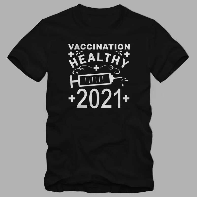 Vaccination Healthy 2021- New Year greeting and vaccine in covid-19 pandemic self isolated period, 2021 t shirt, funny 2021 t-shirt, happy new year t-shirt design foe sale