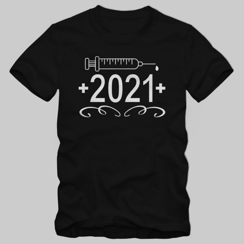 2021 – vaccine t-shirt design, 2021 vaccine in covid-19 pandemic self isolated period vector illustration for t shirt design commercial use