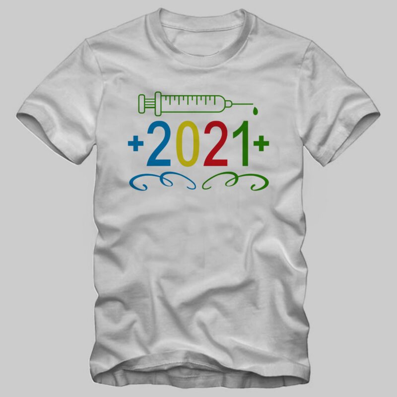 2021 – vaccine t-shirt design, 2021 vaccine in covid-19 pandemic self isolated period vector illustration for t shirt design commercial use
