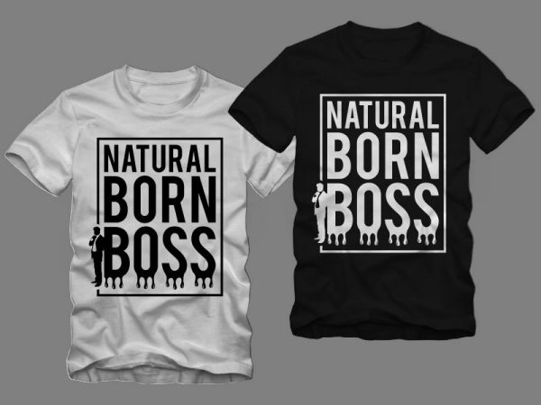 Natural born boss t shirt design, hustle t shirt design illustration for sale